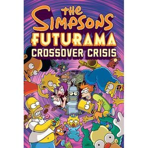 The Simpsons Futurama Crossover Crisis [With Collector's Item] -- Matt Groening